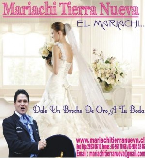 MARIACHI TIERRA NUEVA Avisos gratis en Chile en Santiago |  Casamientos Con Mariachis .Fono:28930610, !!! Festeja Tu Boda Con Una Serenata Hermosa!!!