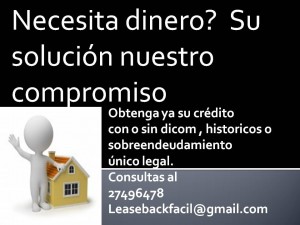 leasebackfacil Avisos gratis en Chile en Maip&uacute; |  Vacaciones?matriculas?deudas? obtenga ya su credito con o sin dicom, Le ofrecemos una alternativa seria y eficaz